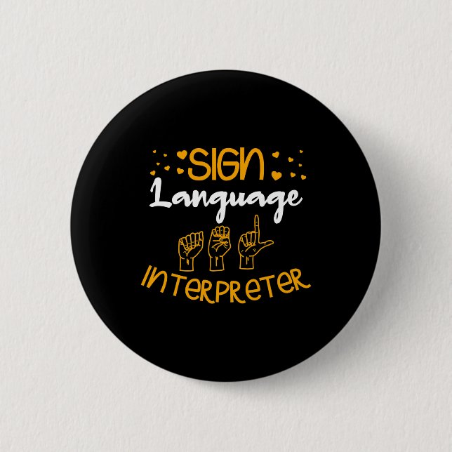 Sign Language Interpreter Deaf Sign Language Aware 6 Cm Round Badge (Front)