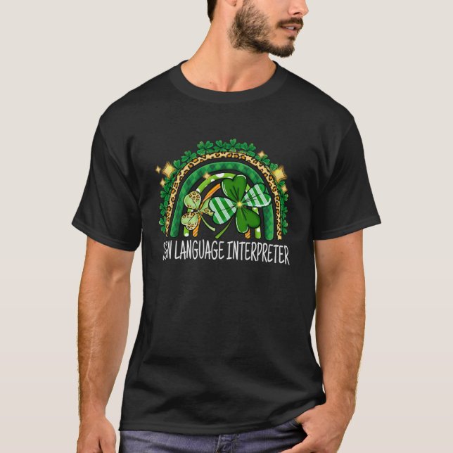 Sign Language Interpreter Rainbow Lucky St Patrick T-Shirt (Front)