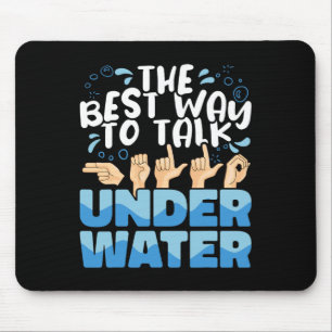 Sign Language The Best Way To Talk Underwater Asl  Mouse Pad