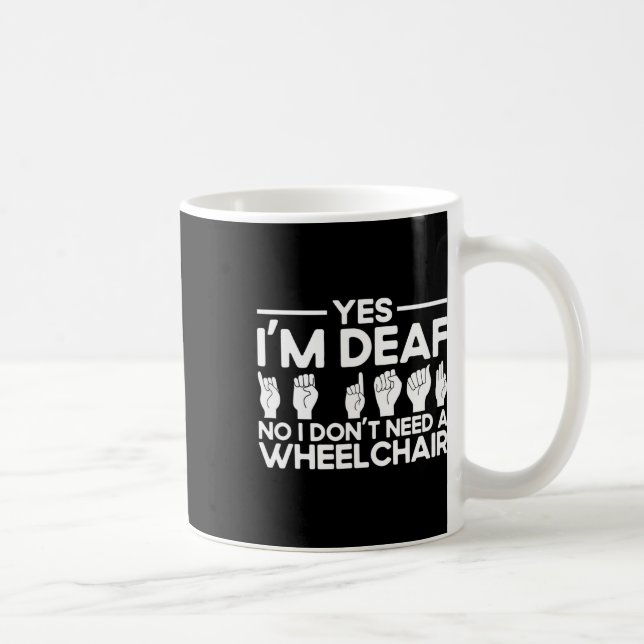Sign Language Yes I'm Deaf  Coffee Mug (Right)