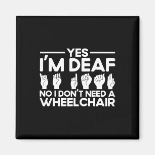 Sign Language Yes I'm Deaf  Magnet
