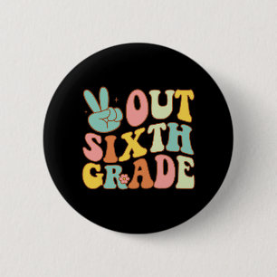 Sign Out Sixth Grade Groovy Last Day School 6th Gr 6 Cm Round Badge