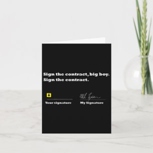 Sign The Contract Big Boy Sign The Contract Card