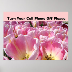 Sign Turn Your Cell Phone Off Please poster Tulips