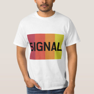 SIGNAL T-Shirt