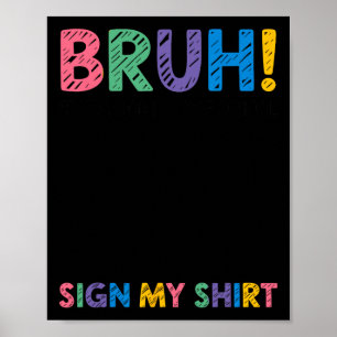 Signature Bruh It's My 100 Days Of School Sign Stu