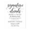 Signature Drinks Modern Black White Script Wedding