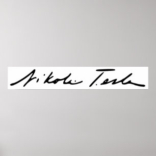 Signature of Electricity Genius Nikola Tesla Poster
