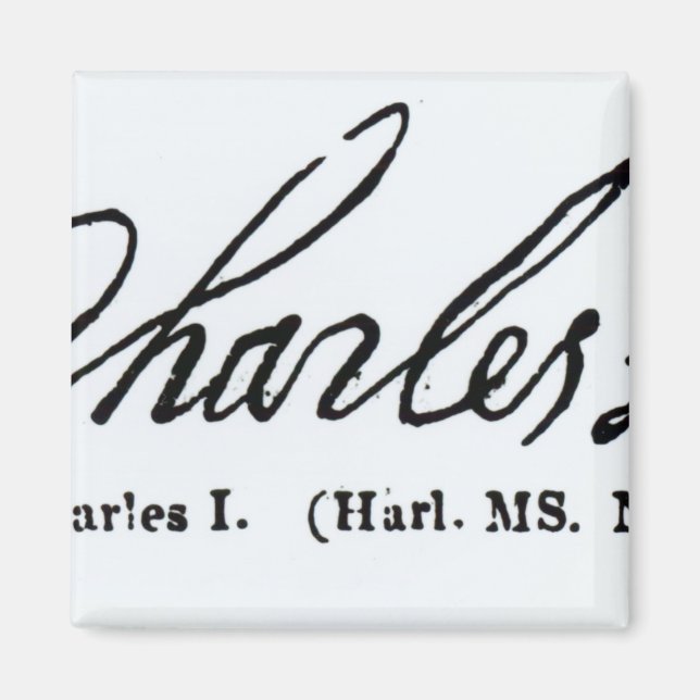 Signature of King Charles I Magnet (Front)