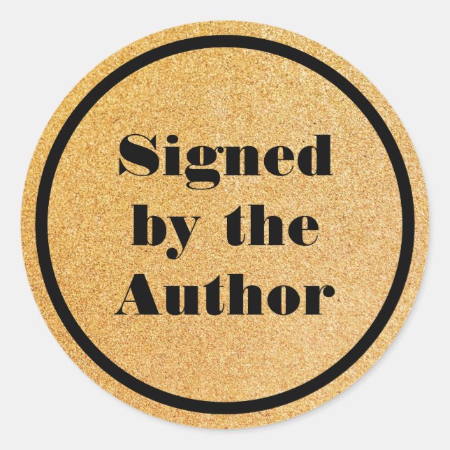 Signed by the author glitter Gold  Classic Round Sticker (Front)