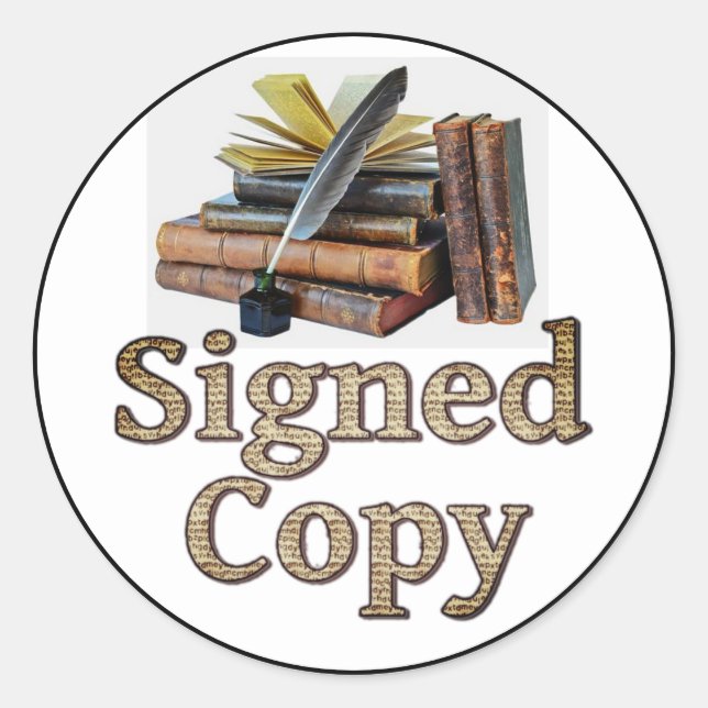 Signed Copy Books And Quill 2 Classic Round Sticker (Front)