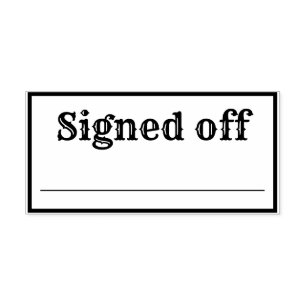 Signed Off Rubber Stamp