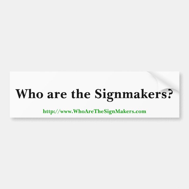 Signmakers Bumper Sticker (Front)