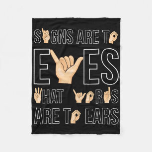 Signs Are To Eyes That … Sign Language Deaf Fleece Blanket