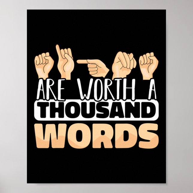 Signs are worth a thousand Words ASL American Sign (Front)