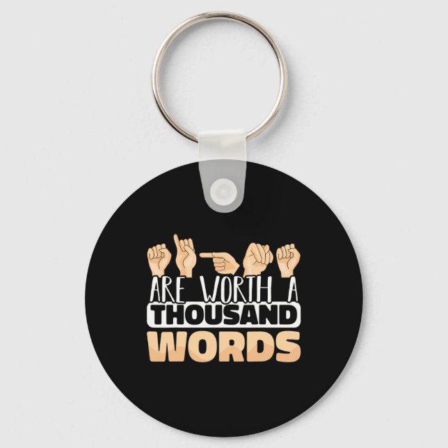 Signs are worth a thousand Words ASL American Sign Key Ring (Front)