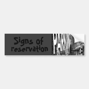 signs of reservation bumper sticker