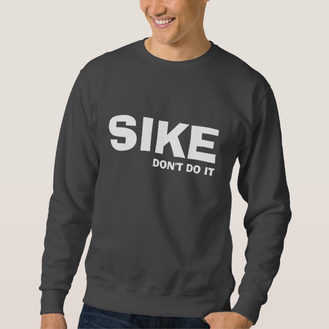 SIKE SWEATSHIRT (Front)