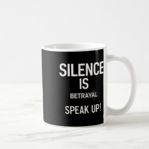 Silence Betrayal Speak Justice Sticker Coffee Mug