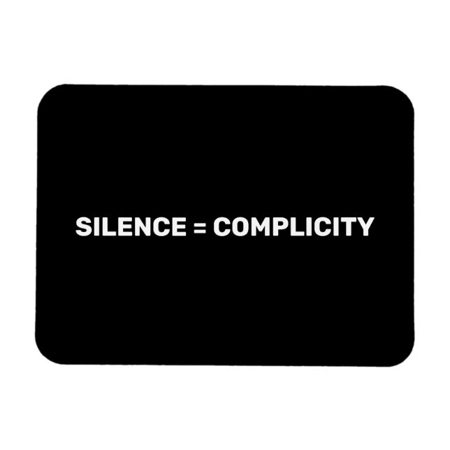 Silence Equals Complicity Stop hate back white Magnet (Horizontal)