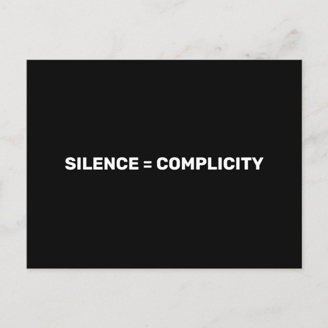 Silence Equals Complicity Stop hate back white Postcard (Front)