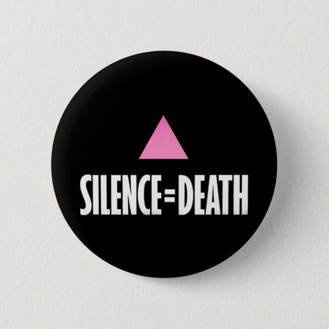 Silence equals Death button (Front)