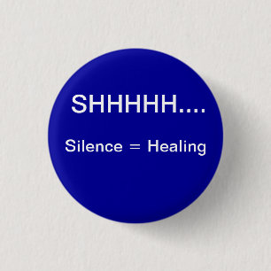 SIlence equals healing 3 Cm Round Badge