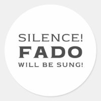 Silence! Fado will be sung!