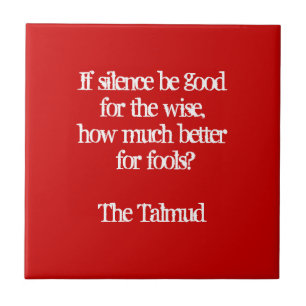 Silence for Fools-Talmud Wisdom Quote Tile