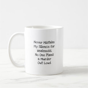 Silence For Weakness Funny Coworker Sarcastic Coffee Mug