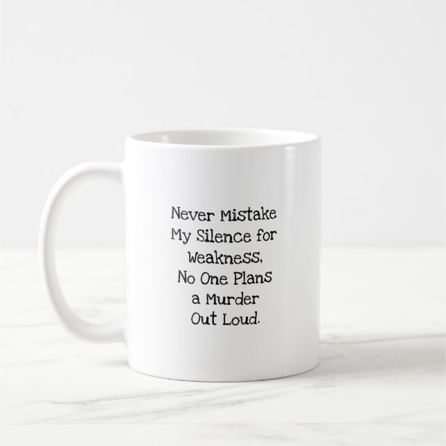 Silence For Weakness Funny Coworker Sarcastic Coffee Mug (Left)