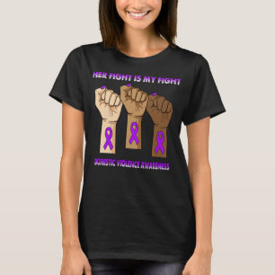 Silence Hand Her Fight Is My Fight Domestic Violen T-Shirt