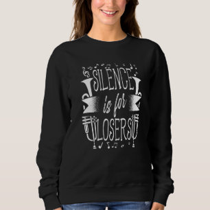 Silence Is For Losers Trumpeter Trumpet Player Mus Sweatshirt