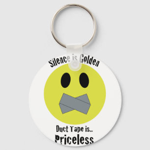 Silence is Golden Duct Tape is Priceless Key Ring