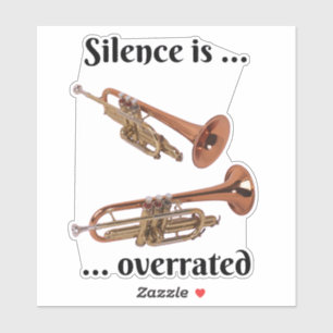 Silence is Overrated - Trumpet 