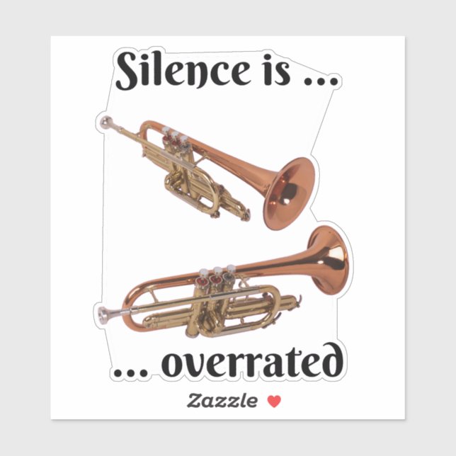 Silence is Overrated - Trumpet  (Sheet)