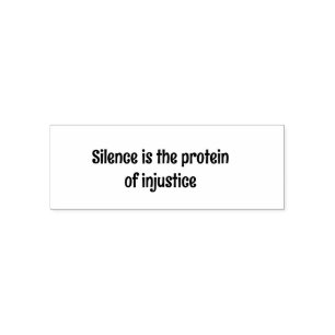 Silence is protein of injustice self-inking stamp