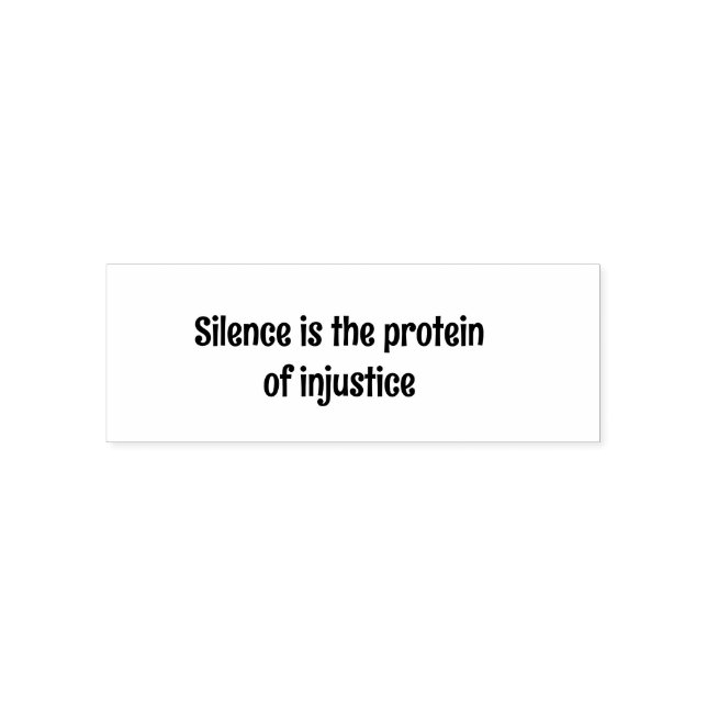 Silence is protein of injustice self-inking stamp (Design)