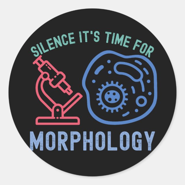 Silence It's Time for Morphology Classic Round Sticker (Front)