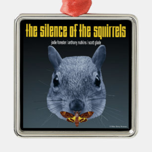 Silence of the Squirrels - a Parody Metal Ornament