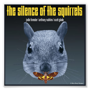 Silence of the Squirrels - a Parody Photo Print