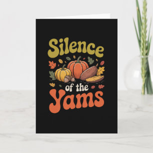 Silence Of The Yams Thanksgiving Funny Pun Turkey Card