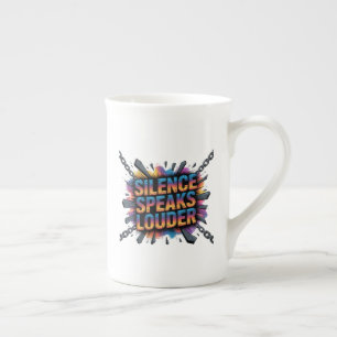 Silence speak louder bone china mug