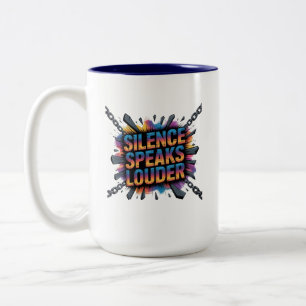 Silence speak louder Two-Tone coffee mug