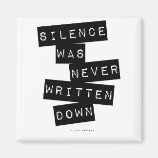 Silence was never written down... magnet