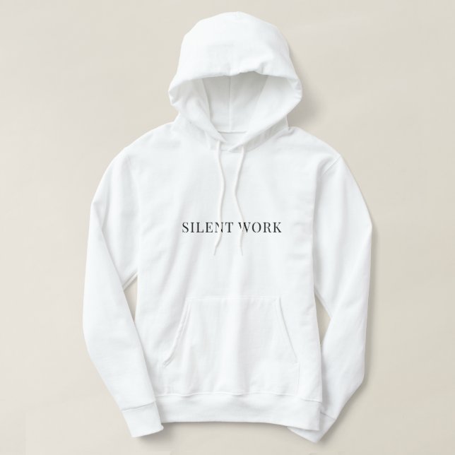 Silence. Work.T-Shirt Hoodie (Design Front)