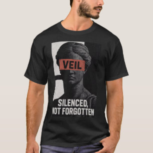 Silenced But Not Forgotten: Veil of Truth T-Shirt