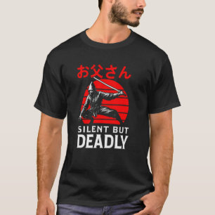 Silent But Deadly – Ninja Dad Tee
