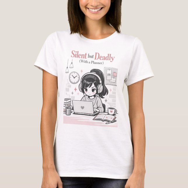 Silent but Deadly With a Planner Funny Anime Art T-Shirt (Front)