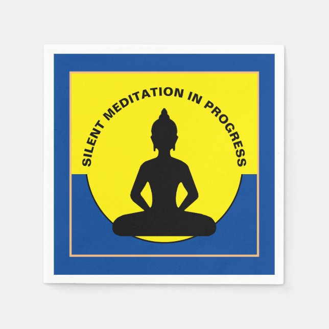 SILENT Meditation in Progress & Buddha Mindfulness Napkin (Front)